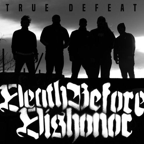 Album Death Before Dishonor - True Defeat