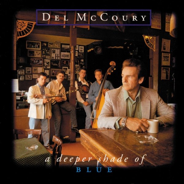 Album Del McCoury - A Deeper Shade Of Blue