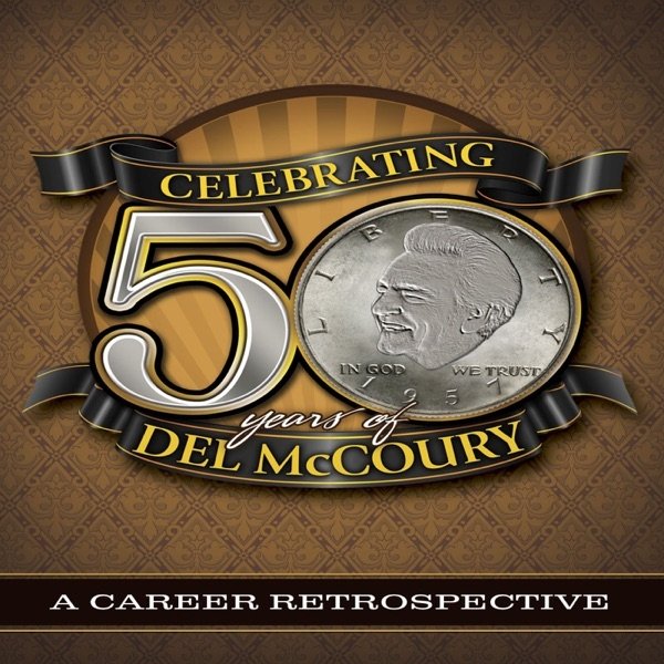 Album Del McCoury - Celebrating 50 Years of Del McCoury