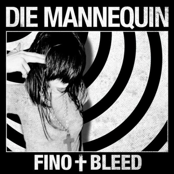 Die Mannequin FINO + BLEED, 2009