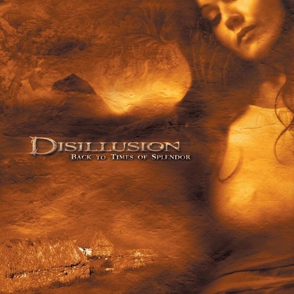 Album Disillusion - Back to Times of Splendor