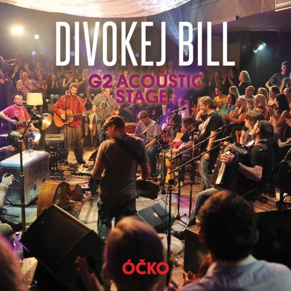 Divokej Bill G2 Acoustic Stage, 2014