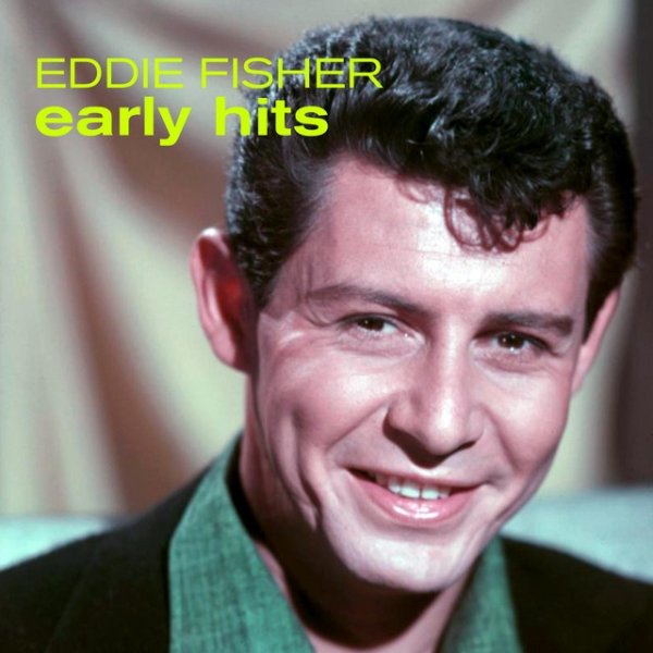 Album Eddie Fisher - Early Hits