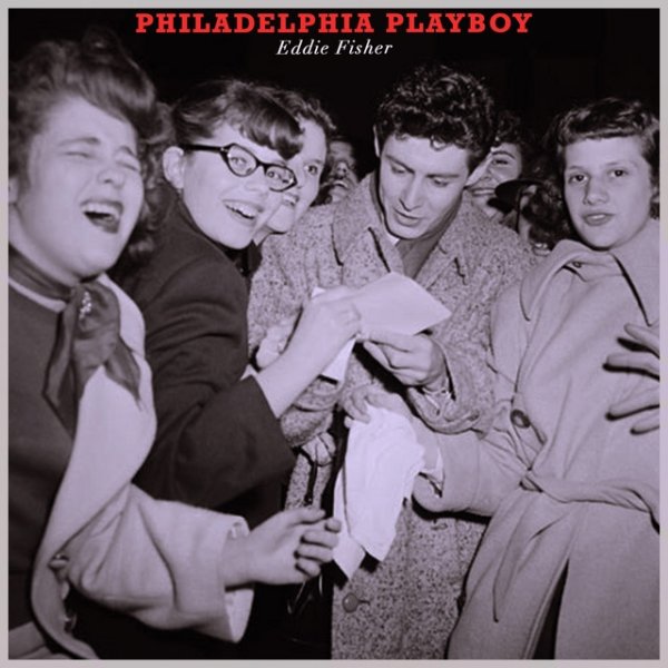 Album Eddie Fisher - Philadelphia Playboy
