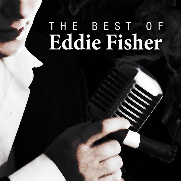 Eddie Fisher The Best of Eddie Fisher, 2008