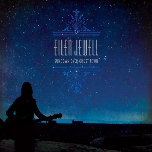 Album Eilen Jewell - Sundown Over Ghost Town