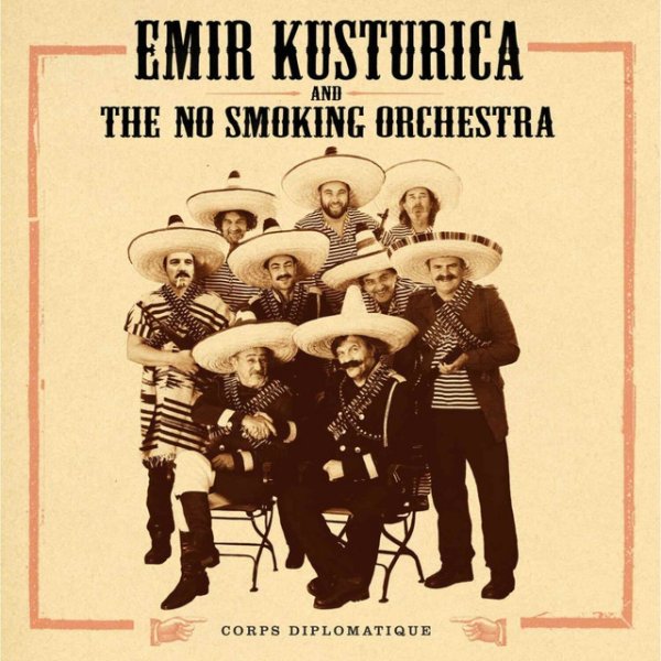 Emir Kusturica  The no smoking orchestra Corps Diplomatique, 2018