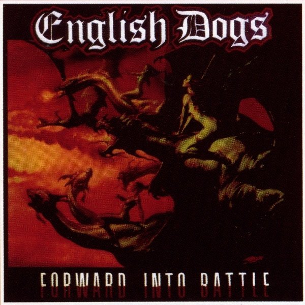 English Dogs Forward Into Battle, 1986