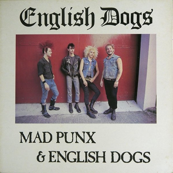 English Dogs Mad Punx & English Dogs, 1983