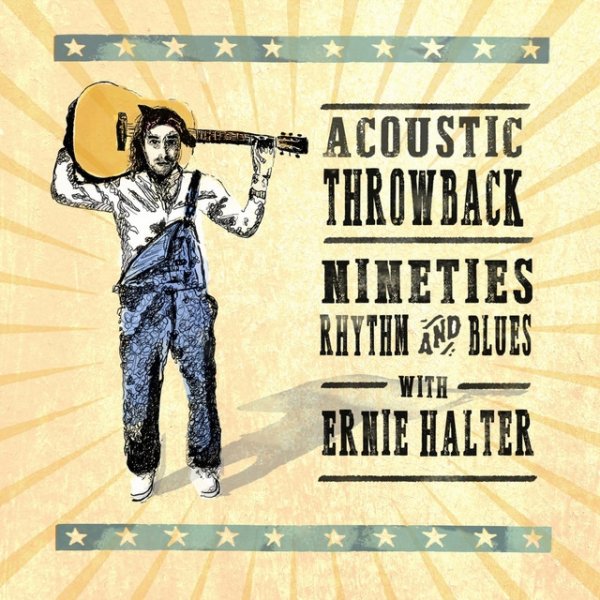 Ernie Halter Acoustic Throwback - Nineties Rhythm and Blues, 2015