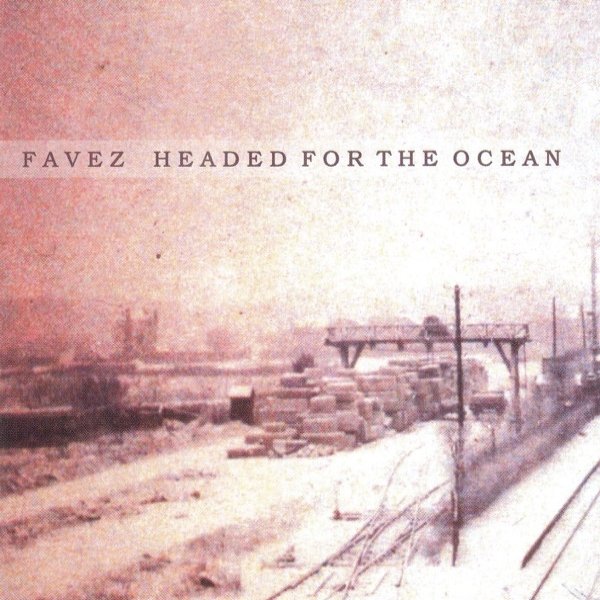 Album Favez - Headed for the Ocean