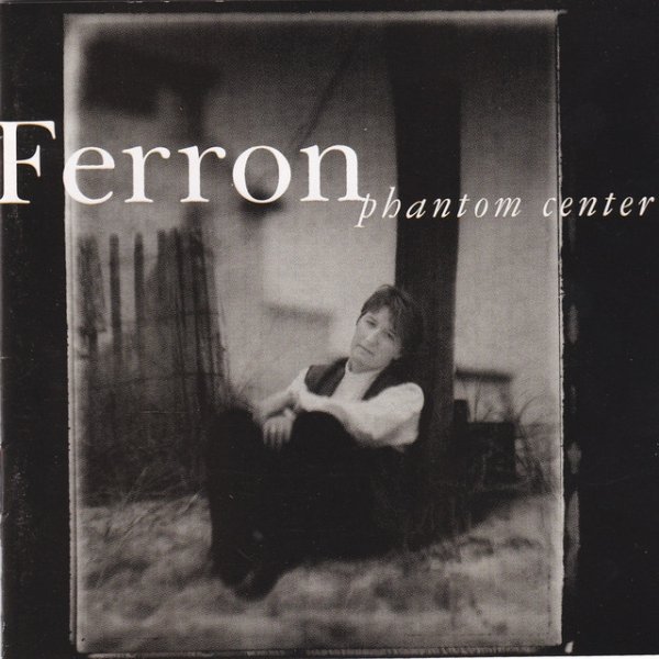 Album Ferron - Phantom Center