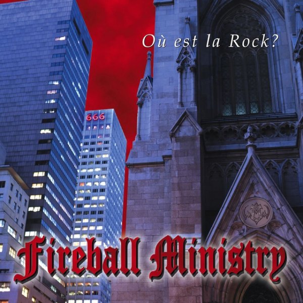 Album Fireball Ministry - Ou Est La Rock?