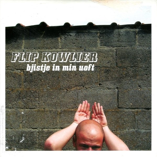 Album Flip Kowlier - Bjistje In Min Uoft