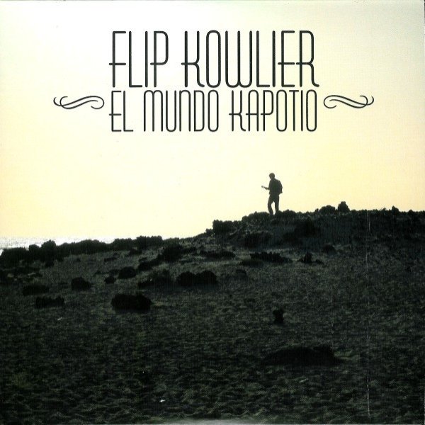 Album Flip Kowlier - El Mundo Kapotio