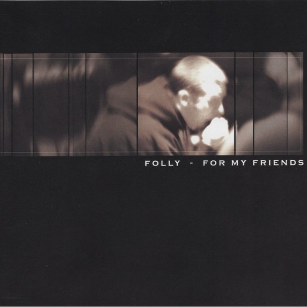 Album Folly - For My Friends