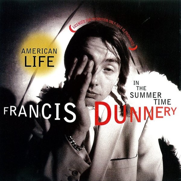 Album Francis Dunnery - American Life In The Summertime