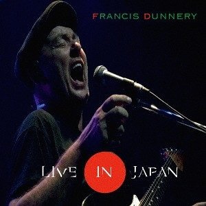 Album Francis Dunnery - Live In Japan