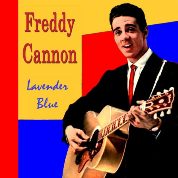 Freddy Cannon Lavender Blue, 2019