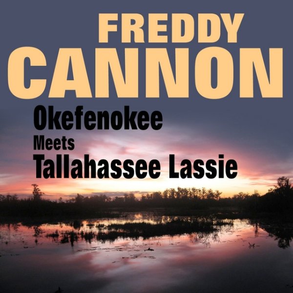 Album Freddy Cannon - Okefenokee Meets Tallahassee Lassie