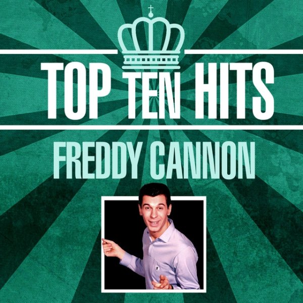 Album Freddy Cannon - Top 10 Hits