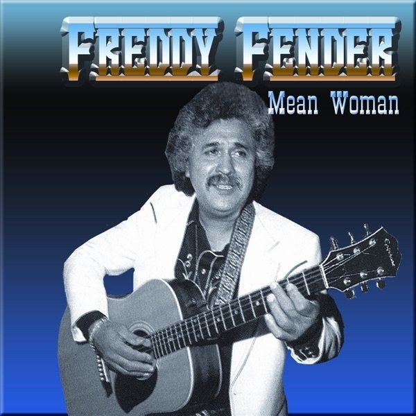Album Freddy Fender - Mean Woman