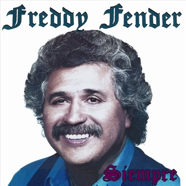 Album Freddy Fender - Siempre