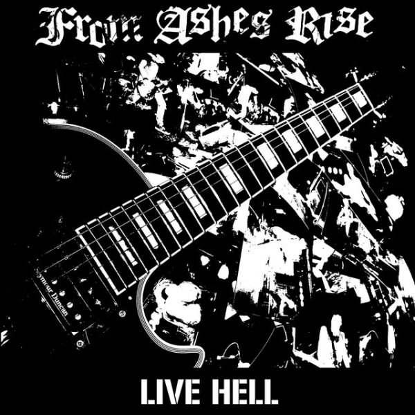 Album From Ashes Rise - Live Hell