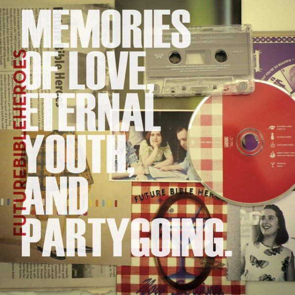 Album Future Bible Heroes - Memories of Love, Eternal Youth, and Partygoing.