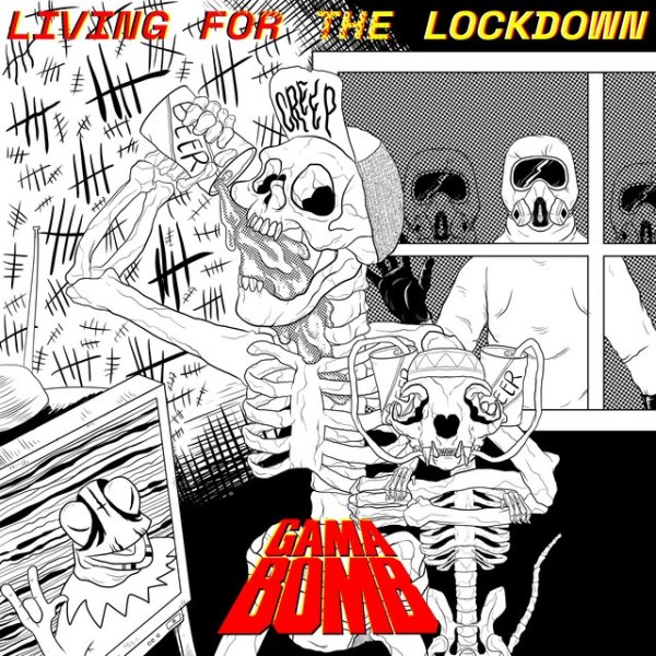 Gama Bomb Living for the Lockdown, 2020