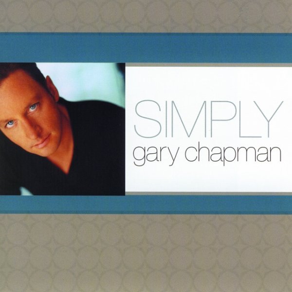 Gary Chapman Simply Gary Chapman, 2004