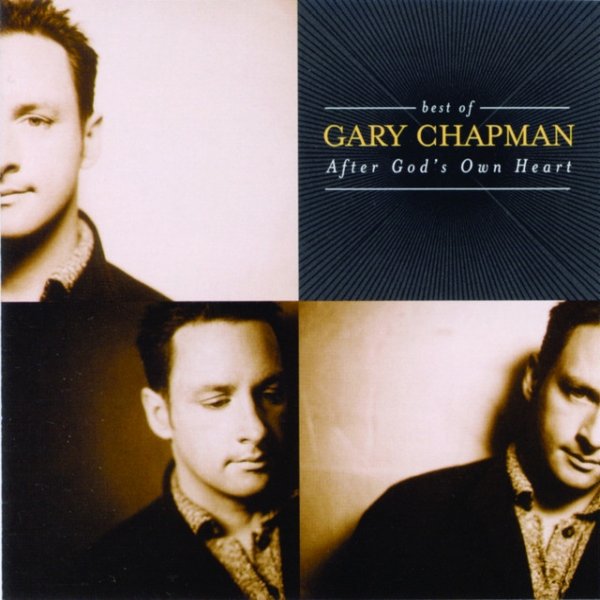 The Best Of Gary Chapman: After God's Own Heart - album