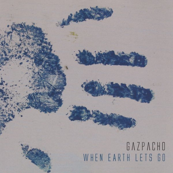 Gazpacho When Earth Lets Go, 2004