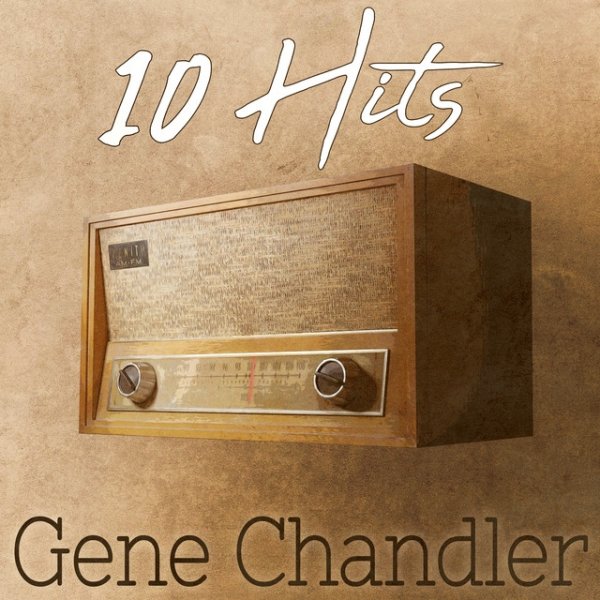 Album Gene Chandler - 10 Hits of Gene Chandler