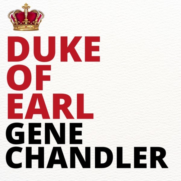 Gene Chandler The Duke of Earl, 1962