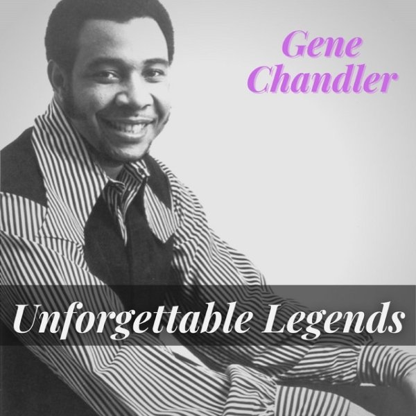 Album Gene Chandler - Unforgettable Legends