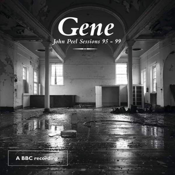 Gene John Peel Sessions 95 - 99, 2006