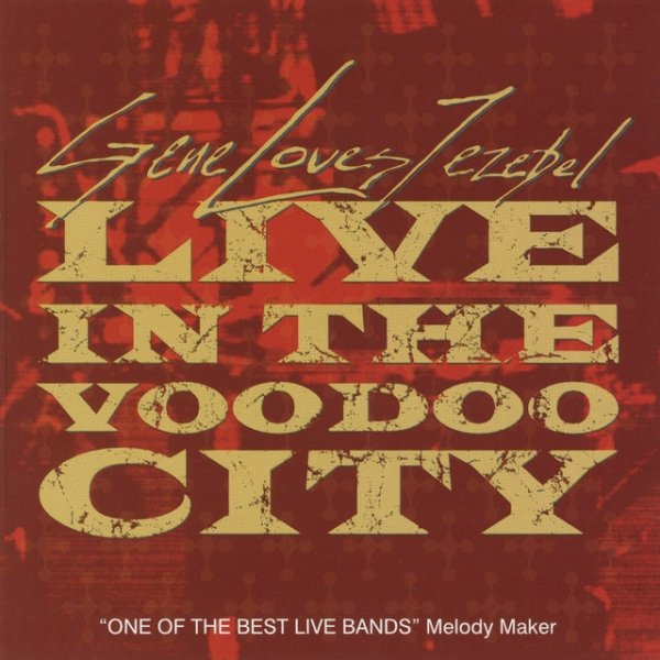 Gene Loves Jezebel Live in the Voodoo City, 1999