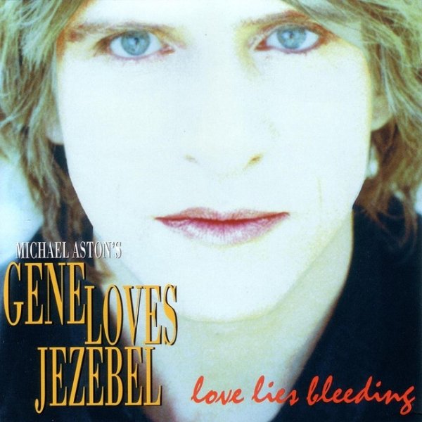Gene Loves Jezebel Love Lies Bleeding, 2006