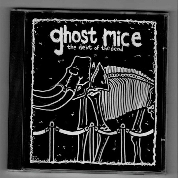 Album Ghost Mice - The Debt Of The Dead