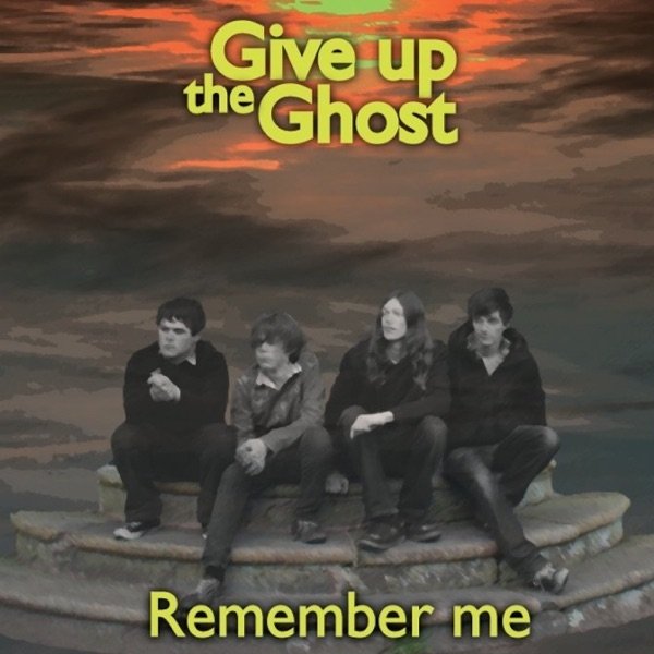 Album Give Up The Ghost - Remember Me