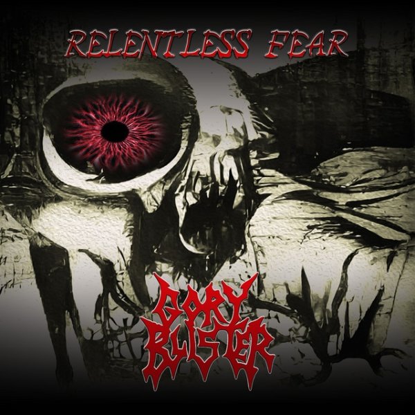 Album Gory Blister - Relentless Fear