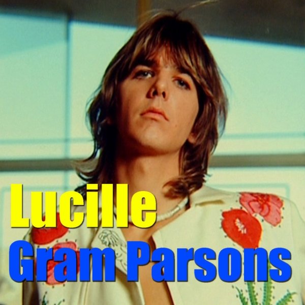 Gram Parsons Lucille, 2015