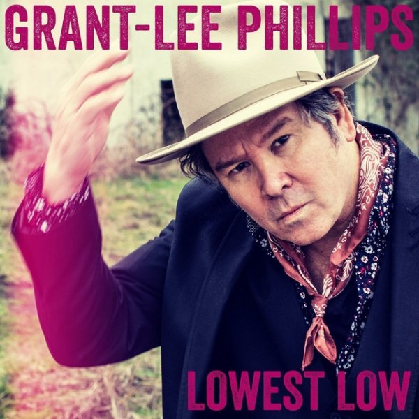 Grant-Lee Phillips Lowest Low, 2020