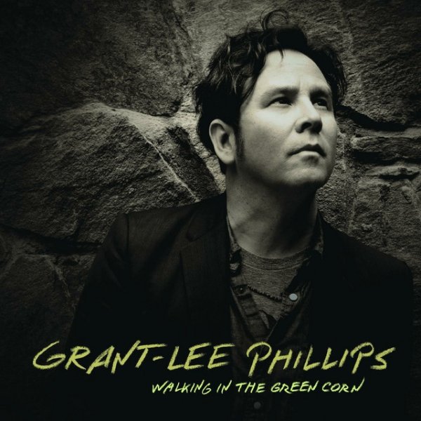 Album Grant-Lee Phillips - Walking in the Green Corn