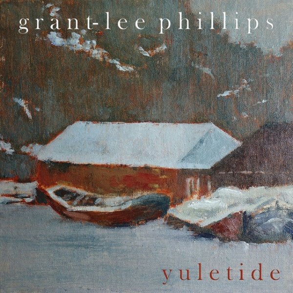 Album Grant-Lee Phillips - Yuletide