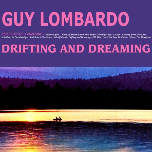 Album Guy Lombardo - Drifting And Dreaming