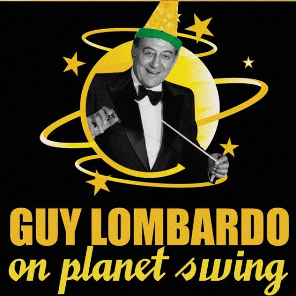 Album Guy Lombardo - Guy Lombardo On Planet Swing