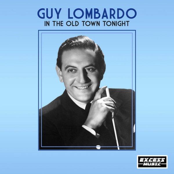 Album Guy Lombardo - In The Old Town Tonight