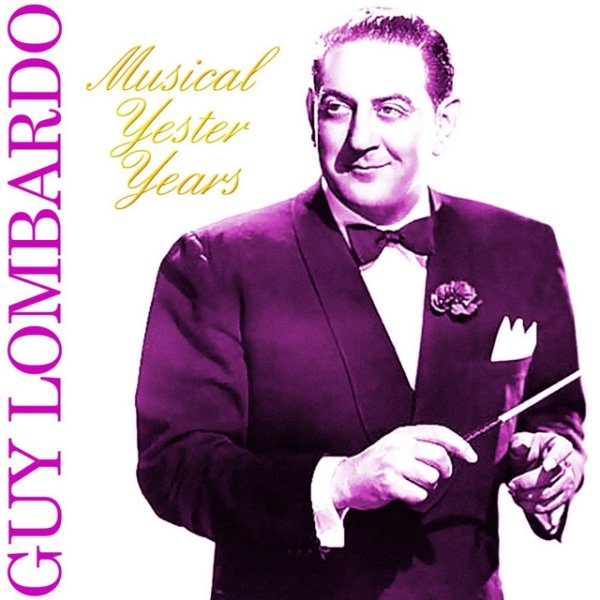 Album Guy Lombardo - Musical Yester Years